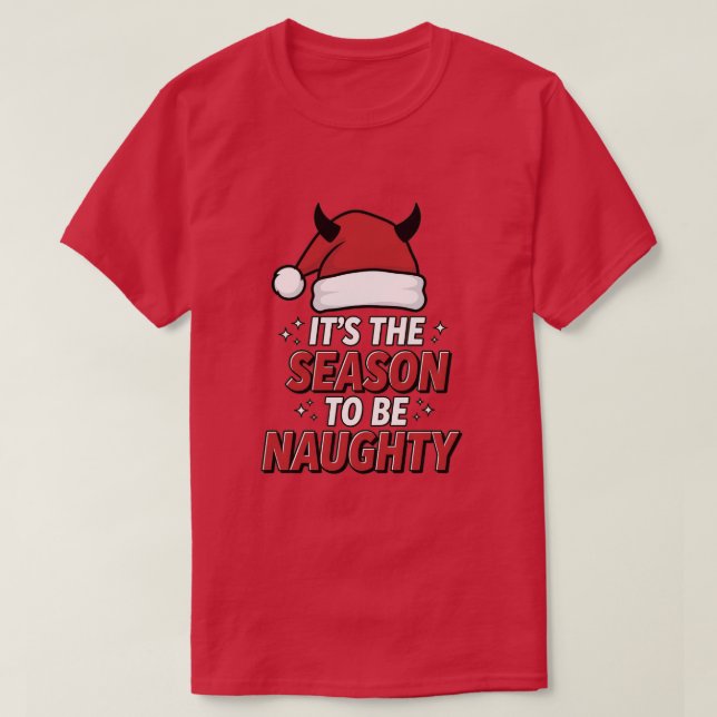 T-shirt It's the season to be naughty (Design devant)