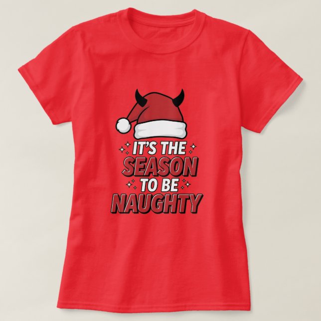 T-shirt It's the season to be naughty (Design devant)