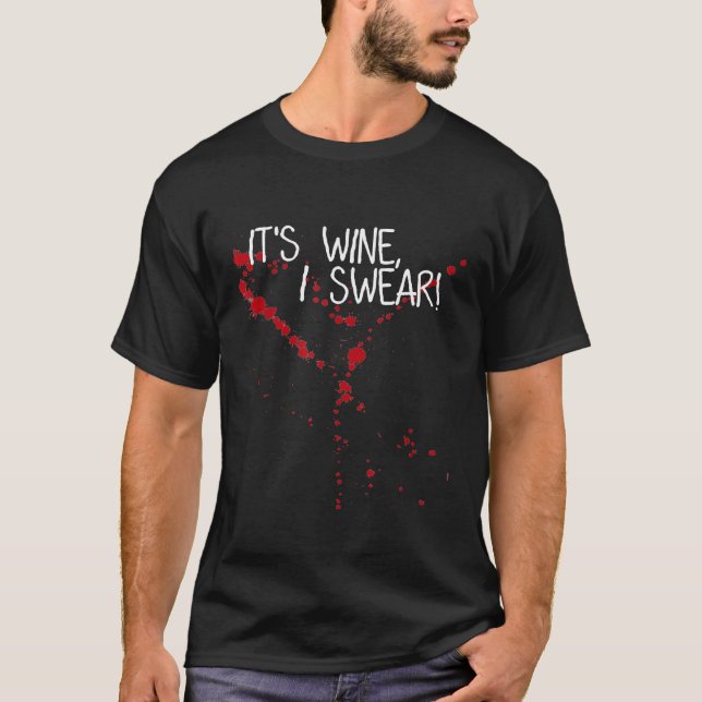 T-shirt Its Wine Stain Not Blood I Swear  Im Not Vampire M (Devant)