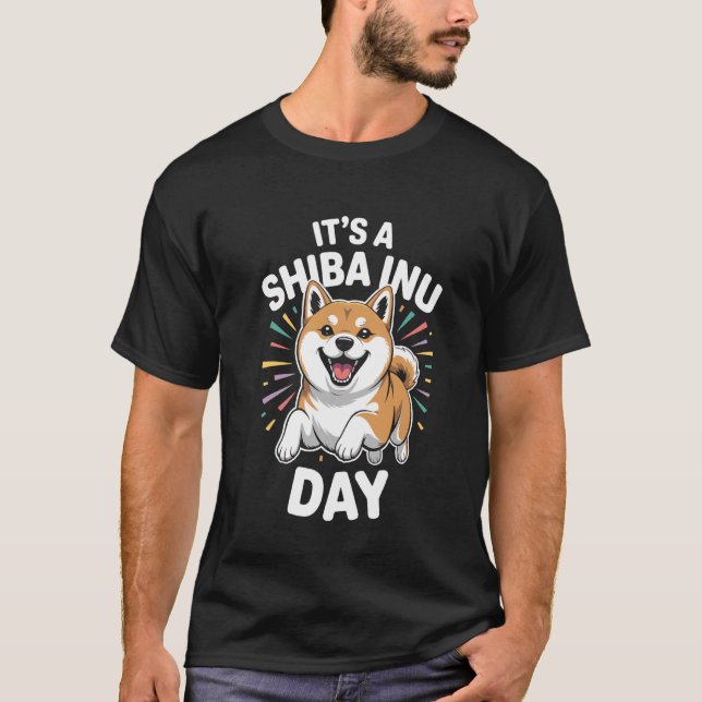 T-shirt Itu2019s A Shiba Inu Day Funny Japanese Hunting Pe (Devant)