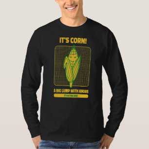 T-shirt Itu2019s Corn Une Grosse Pompe Avec Des Boutons Il