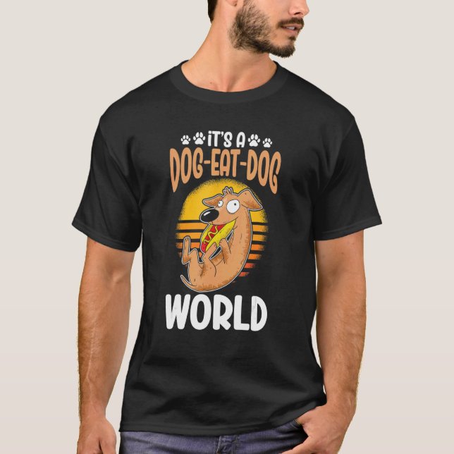 T-shirt Itu2019s Un Chien Mange Chien Monde Animaux De Com (Devant)