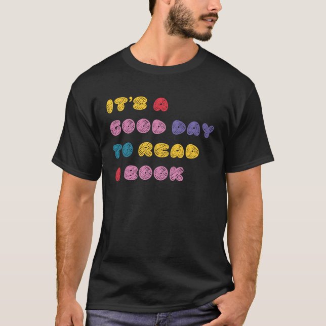 T-shirt Itu2019s une bonne journée pour lire une bibliothè (Devant)