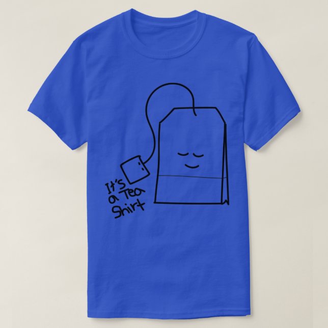 T-shirt Itx27s a Tea 6 (Design devant)