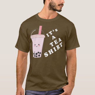 T-shirt Itx27s A Tea Shirt Bubbletea Lover Cadeaux 1