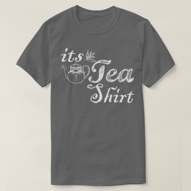 T-shirt Itx27s a Tea Shirt Funny Cute Tea Lover (Design devant)