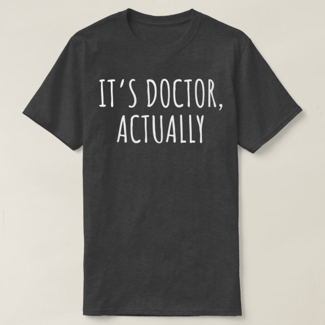 T-shirt Itx27s Docteur En Fait 1 (Design devant)