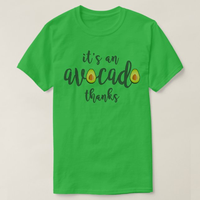 T-shirt Itx27s et Avocado Merci 4 (Design devant)