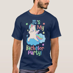 T-shirt Itx27s Mon Bachelor Party Unicorn