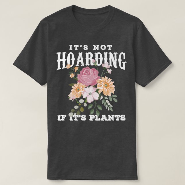 T-shirt Itx27s Ne pas héberger si Itx27s Plante Plante (Design devant)