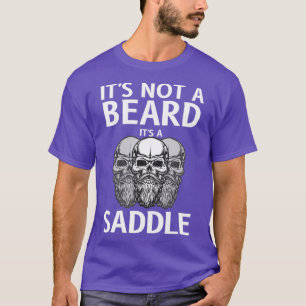 T-shirt Itx27s Pas une barbe Itx27s Une selle Cadeau Beard