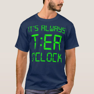 T-shirt Itx27s toujours TEA Ox27clock