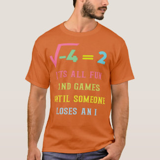 T-shirt Itx27s tout le plaisir et les jeux jusqu'à ce que 