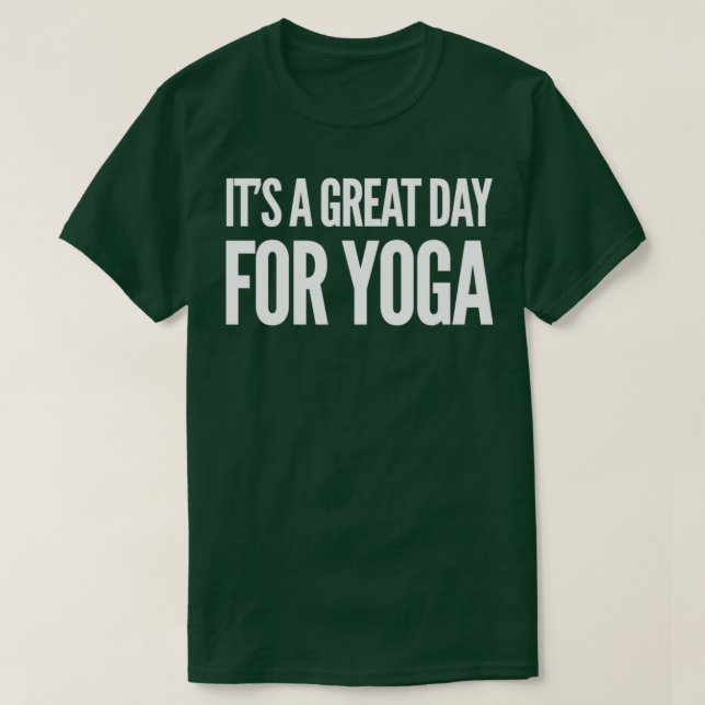 T-shirt Itx27s Un grand jour pour le yoga (Design devant)