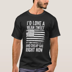 T-shirt Iu2019D Aimez Un Moyenne Tweet Et Gaz Bon Marché E