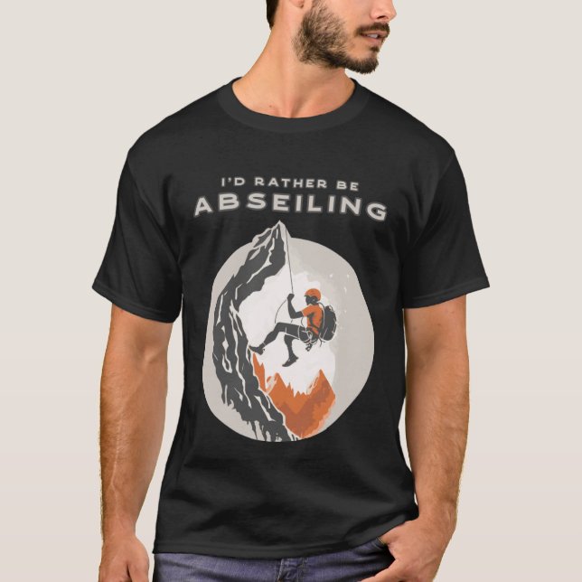 T-shirt Iu2019d Plutôt Absenter Rappelling Rock Climbi (Devant)