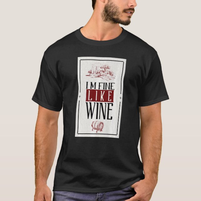 T-shirt Iu2019m Vin fin comme le vin Premium (Devant)