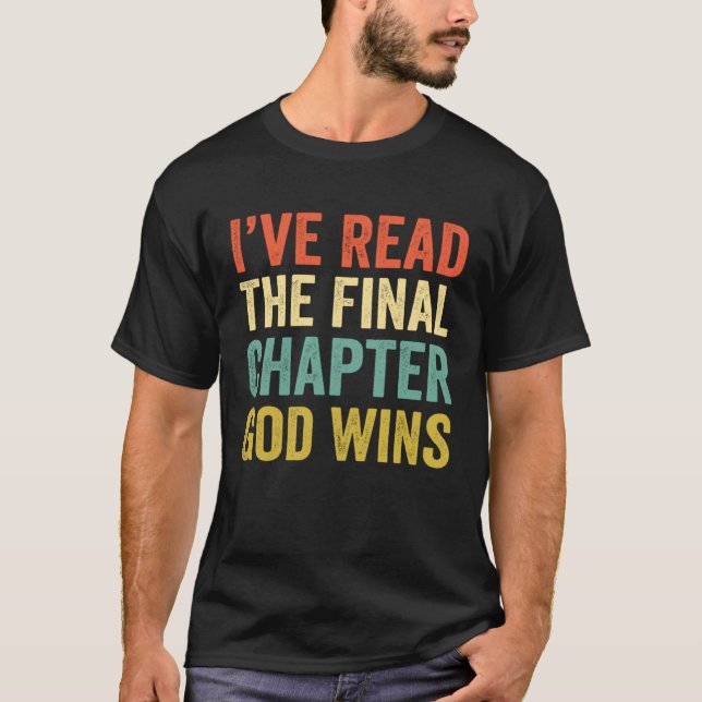 T-shirt Iu2019ve Read The Final Chapter God Wins Christian (Devant)