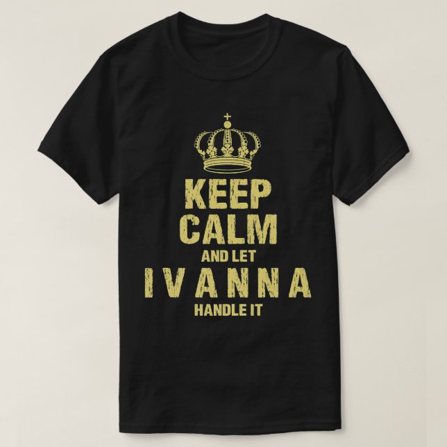 T-shirt Ivanna Keep Calm Nom personnalisé Amis Nicknam (Design devant)