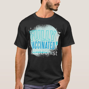 T-shirt Ive A Été Vacciné Nutritionniste