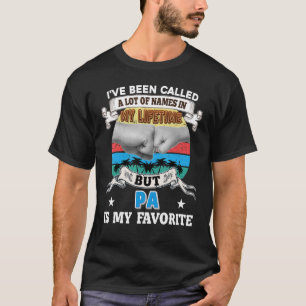 T-shirt I've Been Called A Lot Of Name But Pa Is My Favori