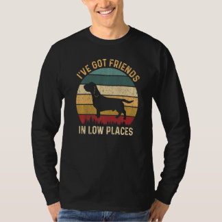 T-shirt I've Got Friends in Low Places Dachshund Dog Retro