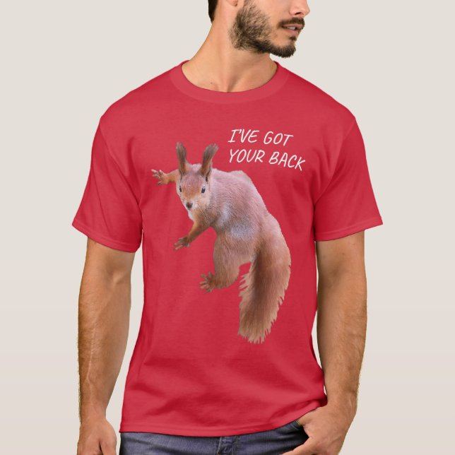T-shirt Ive Got Your Back Funny Squirrel Back Printed Squi (Devant)