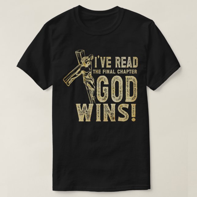 T-shirt Ive Read the Final Chapter God Wins Christian Fait (Design devant)