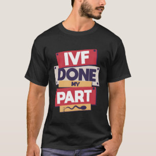T-shirt Ivf Fait Mon Pièce Récupération Jour De Transfert