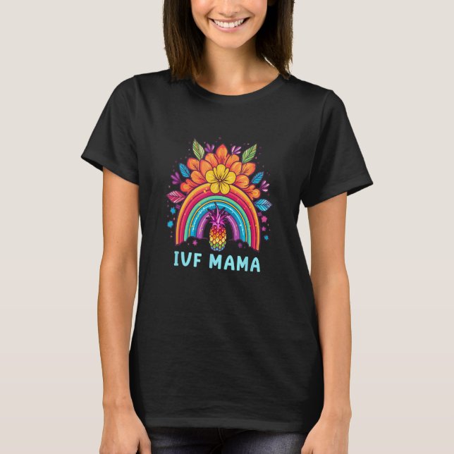 T-shirt IVF Mama Pineapple Rainbow IVF Mom Fertility Surro (Devant)