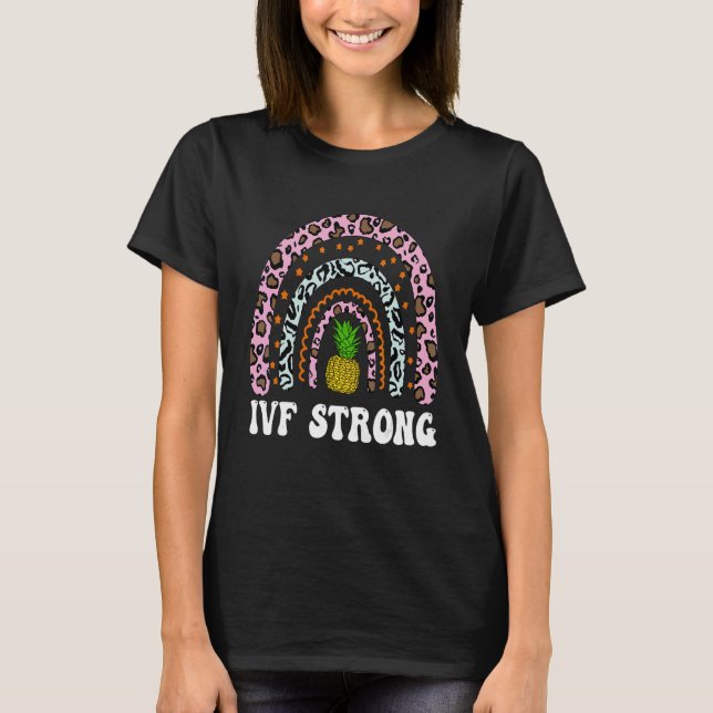 T-shirt IVF Mom Transfer Day Rainbow Pineapple IVF Strong  (Devant)