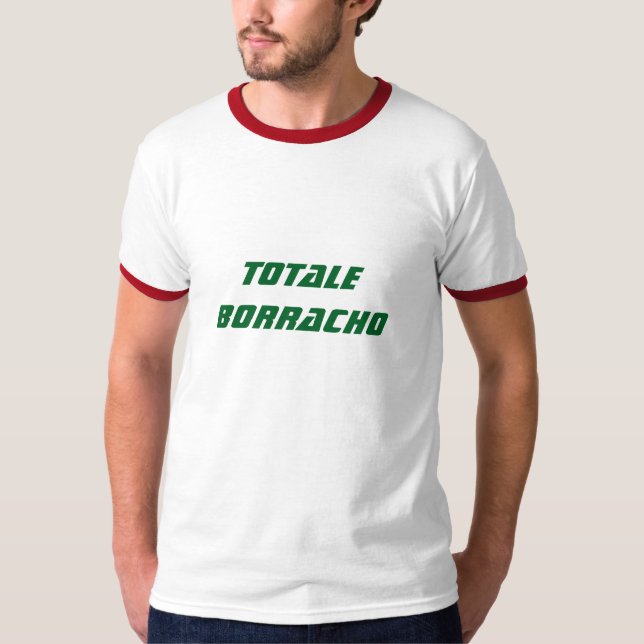 T-shirt ivrogne totale en espagnol (Devant)