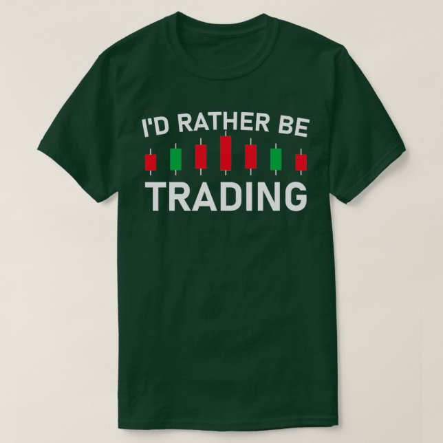 T-shirt Ix27d Plutôt être Trading Stock Market Trading 5 (Design devant)