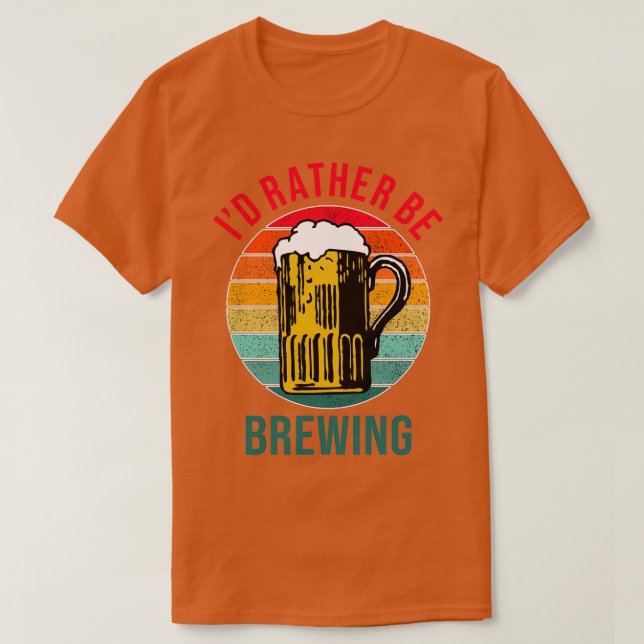 T-shirt Ix27d Rather Be Brewing classique (Design devant)