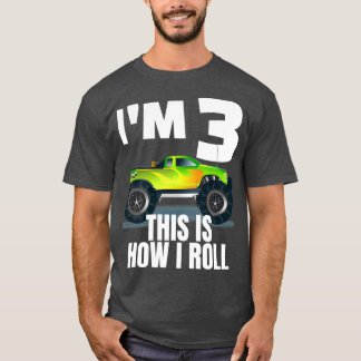 T-shirt Ix27m 3 This is How I roll Monster Truck Gift Mons