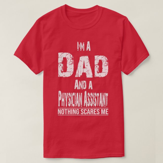 T-shirt Ix27m A Dad And Physician Assistant For Men Father (Design devant)