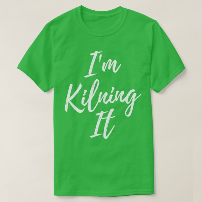 T-shirt Ix27M Kilning It (Design devant)