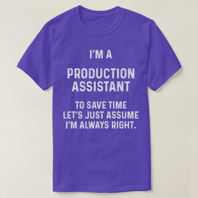 T-shirt Ix27m un assistant de production pour gagner du te (Design devant)