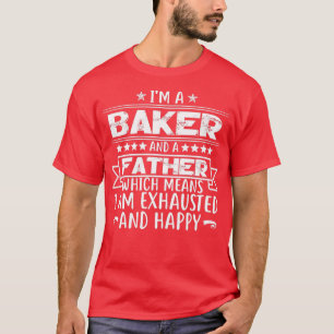 T-shirt Ix27m Un Baker Et Un Père Funny Baker Cadeau Père