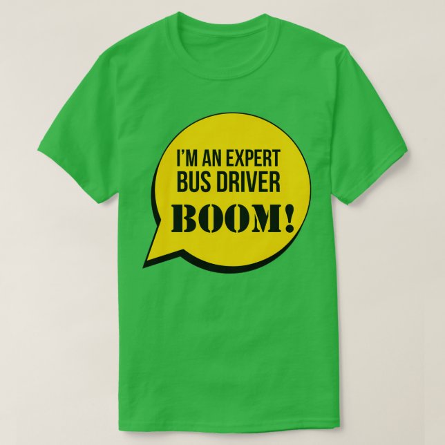 T-shirt Ix27m Un Boom De Conducteur De Bus Expert (Design devant)