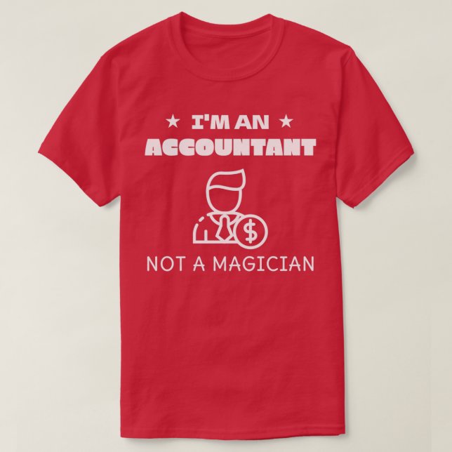 T-shirt Ix27m Un Comptable Pas Un Magicien 12 (Design devant)