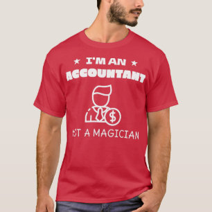T-shirt Ix27m Un Comptable Pas Un Magicien 12