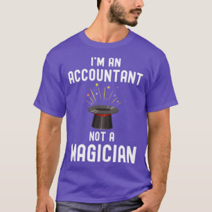 T-shirt Ix27m Un Comptable Pas Un Magicien Drôle Comptable