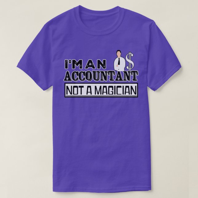 T-shirt Ix27m un comptable pas un magicienCadeaux pour étu (Design devant)