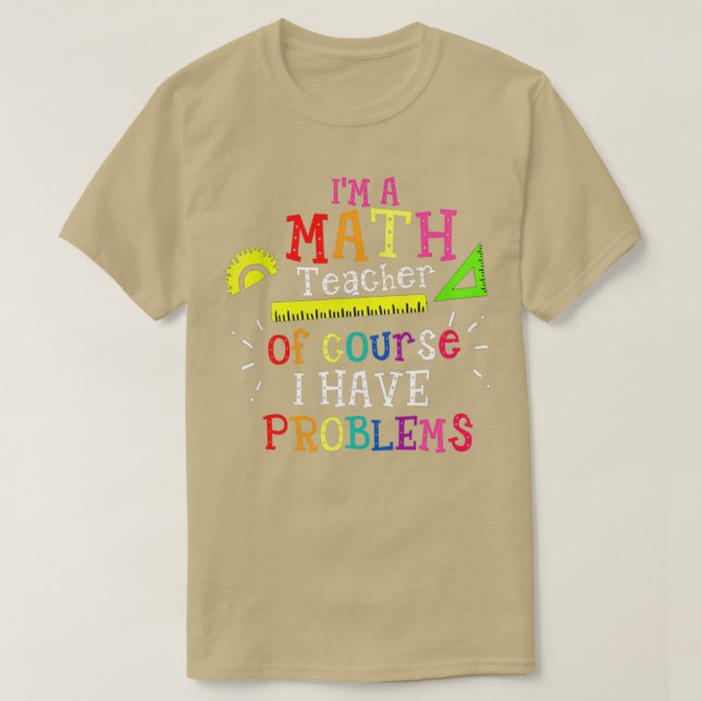 T-shirt Ix27m un professeur de mathématiques bien sûr J'ai (Design devant)