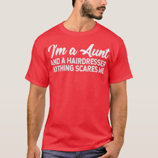 T-shirt Ix27M Une Tante Et Un Coiffeur Rien Ne Me Fait Peu