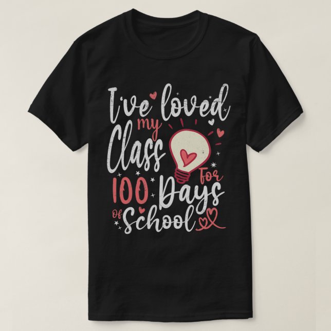 T-shirt Ix27ve A Aimé Ma Classe Pour 100 Jours D'École 4 (Design devant)