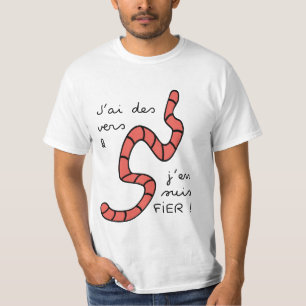T-shirt j’ai des vers & j’en suis fier
