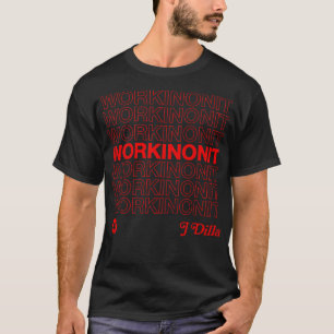 T-shirt J Dilla Workinonout 90s Design Hip hop
