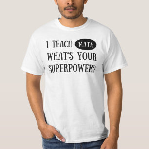 T-shirt J’enseigne les mathématiques Quel est votre superp